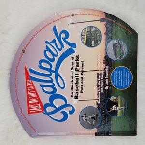 Take Me Out to the Ballgame, A Tour of Ballparks Past & Present